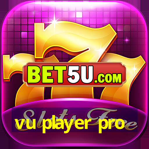 vu player pro